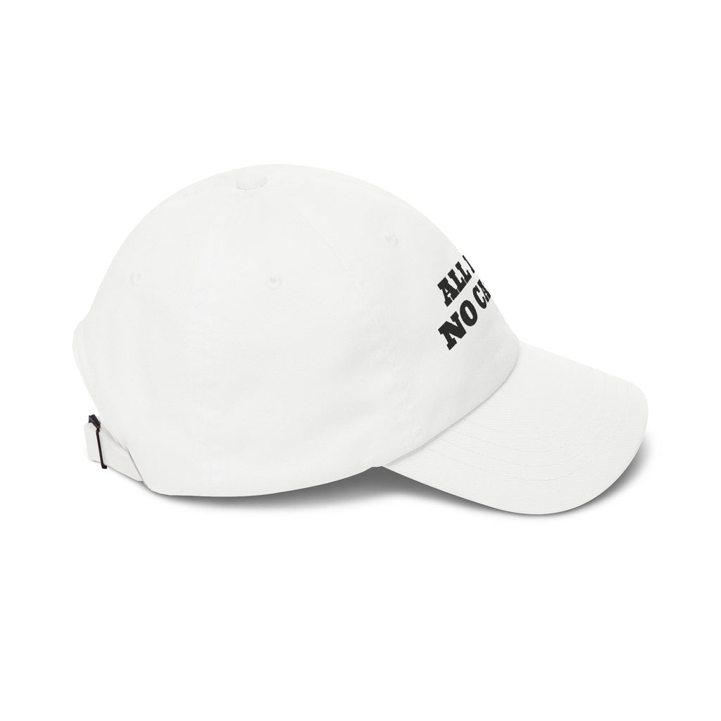 All Hat, No Cattle Embroidered Dad Hat