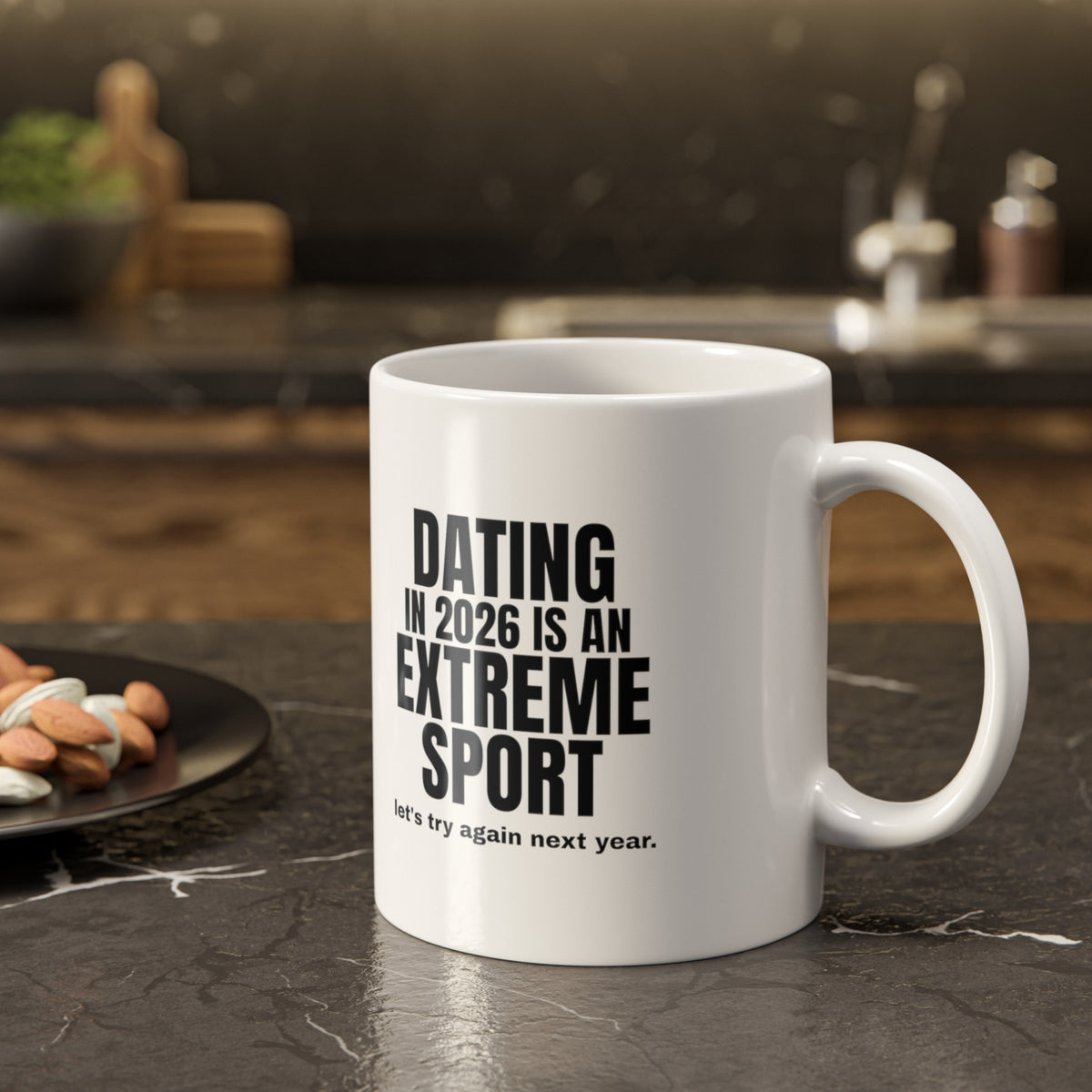 Dating in 2026 Is an Extreme Sport Mug