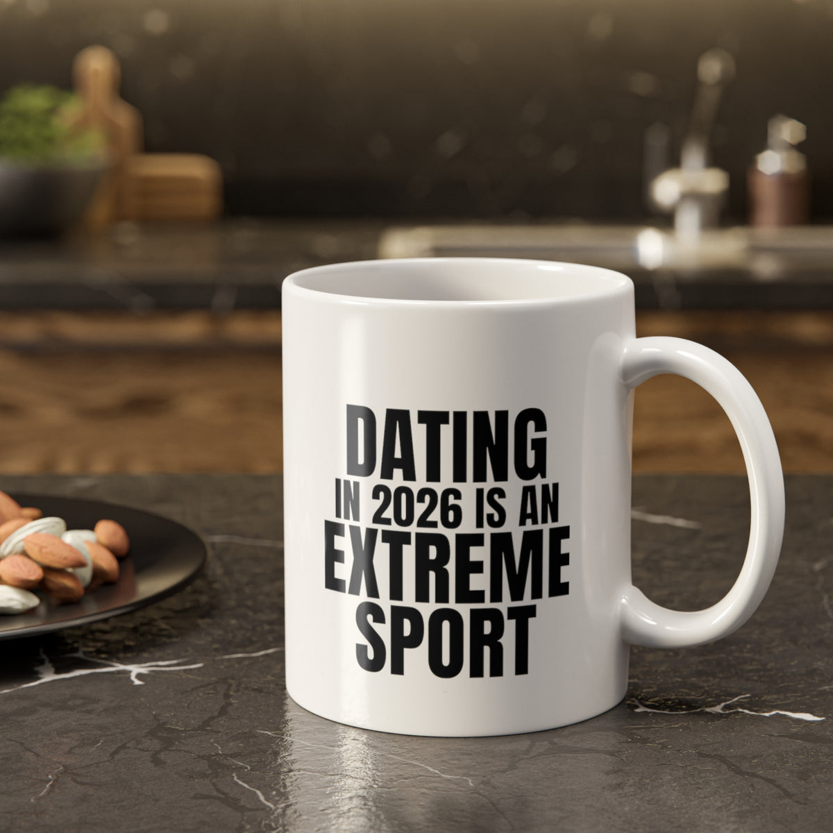 Dating in 2026 Is an Extreme Sport Mug