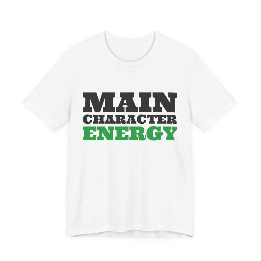 Main Character Energy Tee