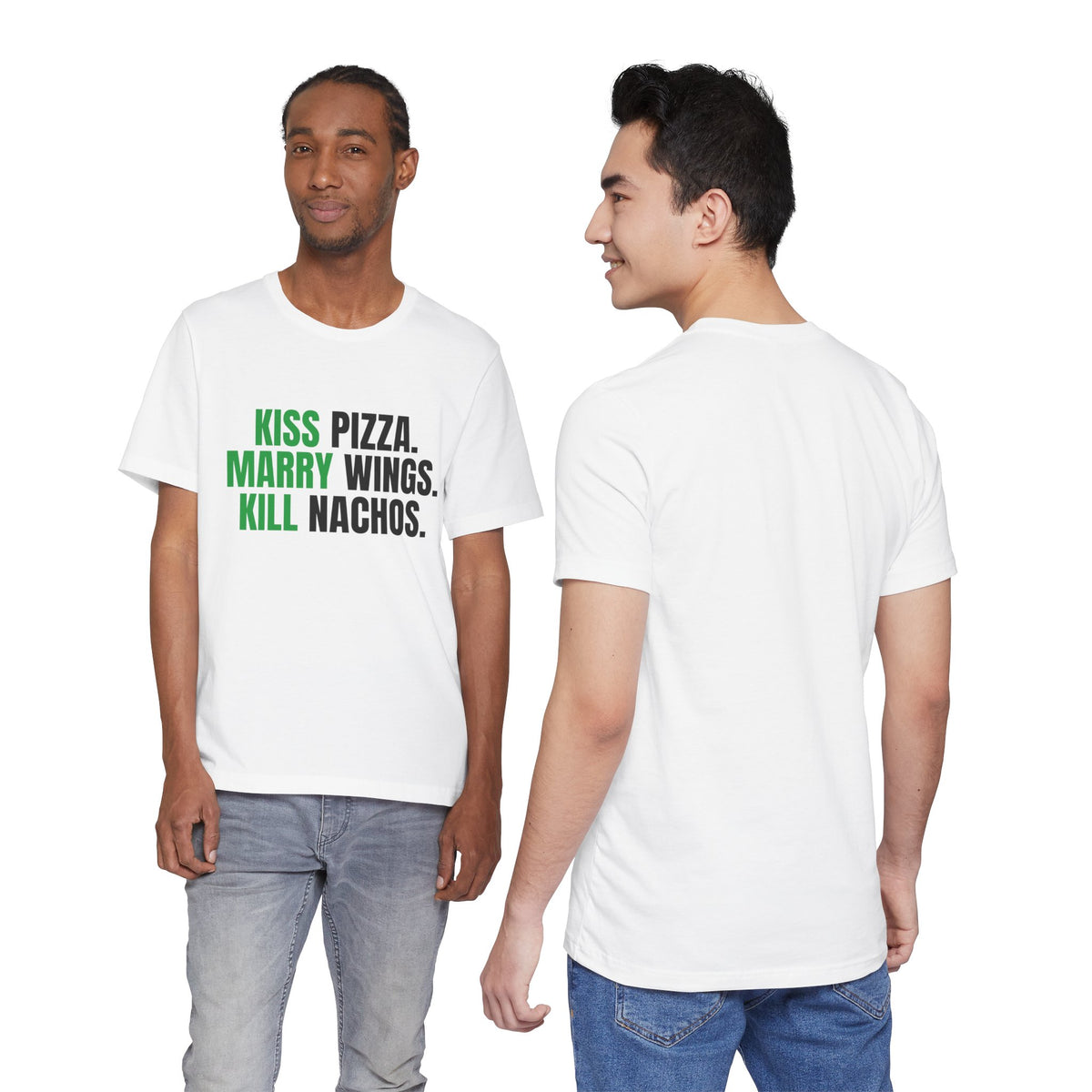 Kiss Pizza, Marry Wings, Kill Nachos Tee