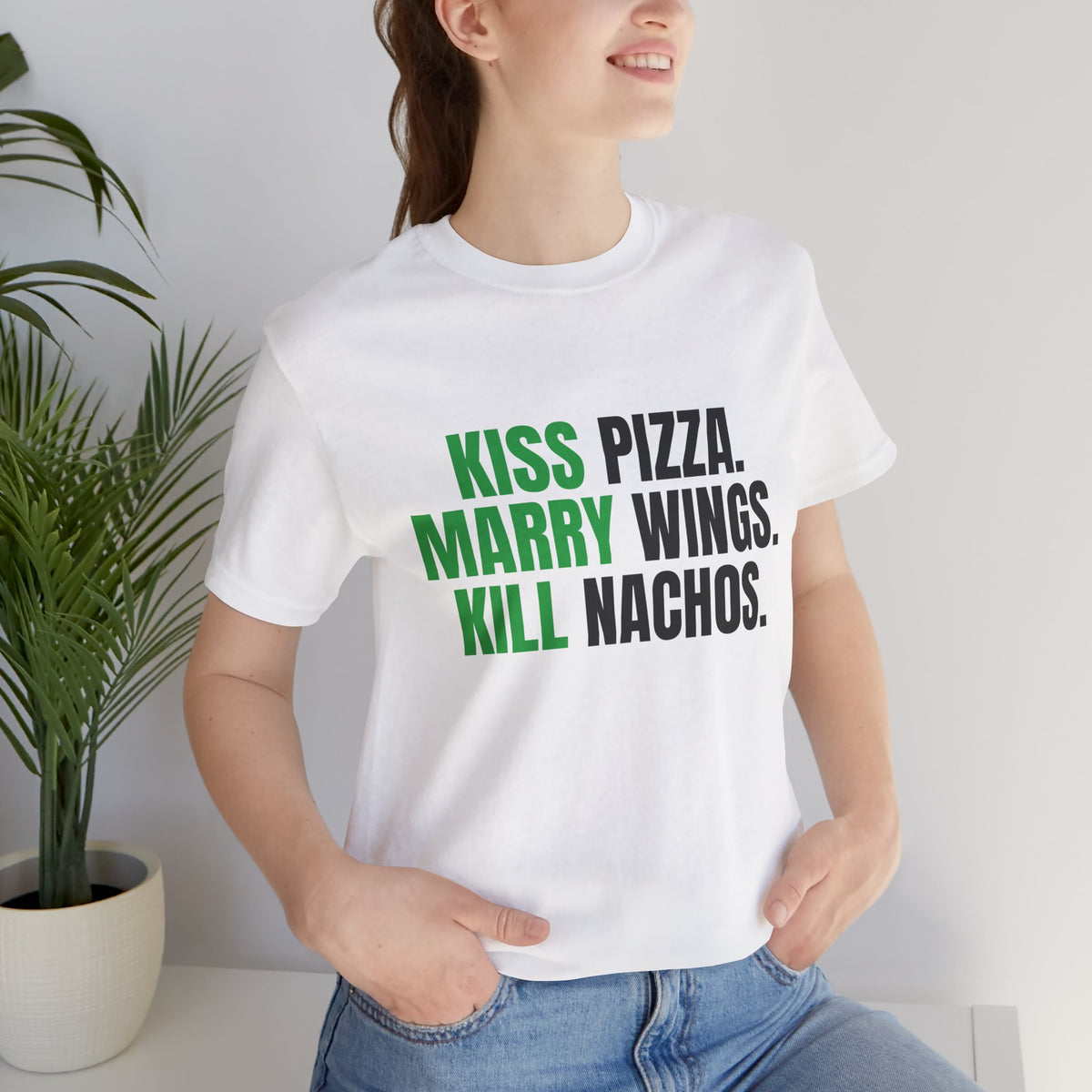 Kiss Pizza, Marry Wings, Kill Nachos Tee