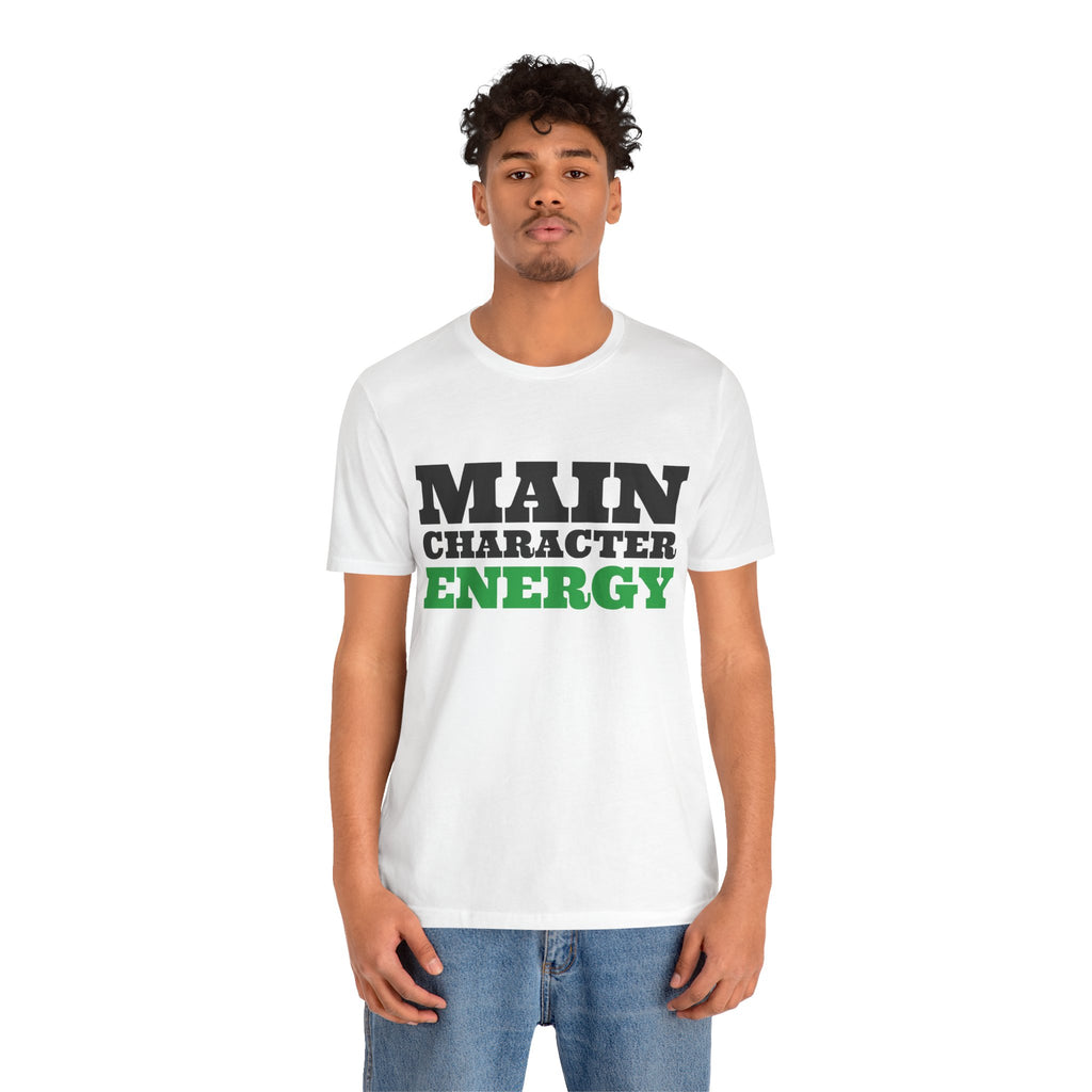Main Character Energy Tee