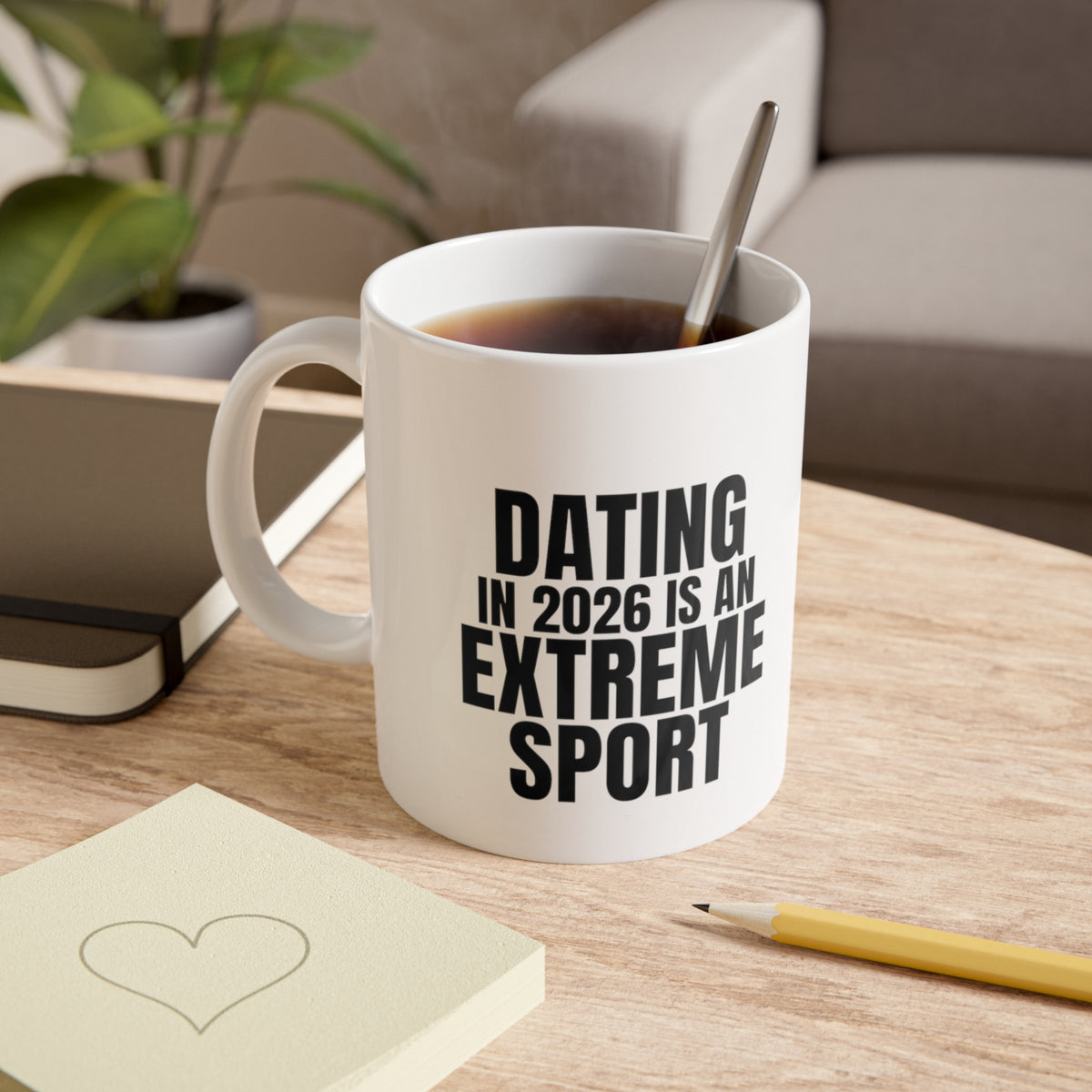Dating in 2026 Is an Extreme Sport Mug
