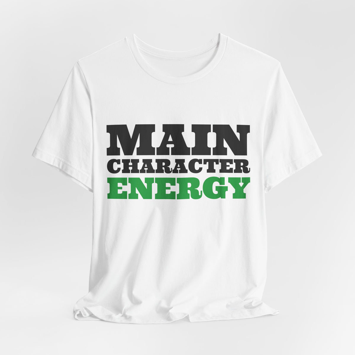 Main Character Energy Tee