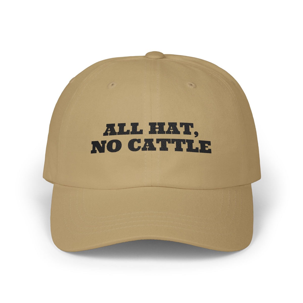 All Hat, No Cattle Embroidered Dad Hat